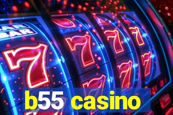 b55 casino